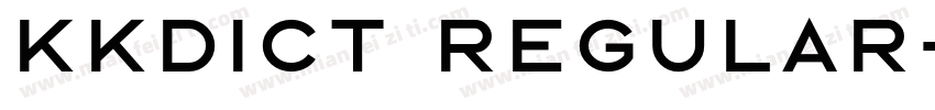 kkdict Regular字体转换